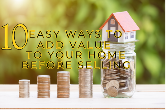 Easy Ways to Add Value to Your Home Before Selling (That Really Work)