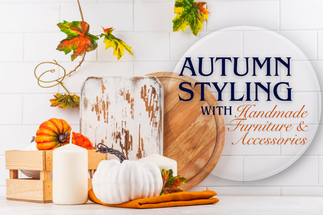 Autumn Styling with Handmade Furniture & Accessories