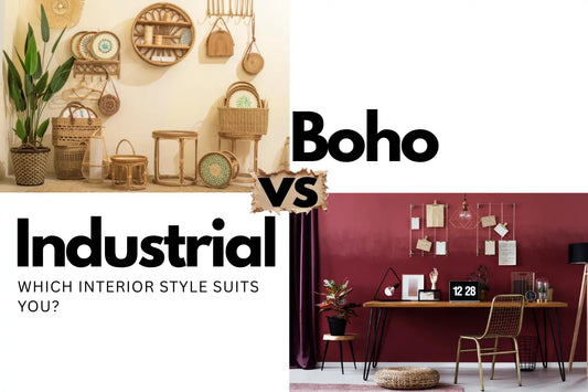 Industrial vs Boho: Which Interior Style Suits You? Maravi